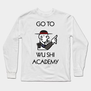 Go to Wu Shi Academy Long Sleeve T-Shirt